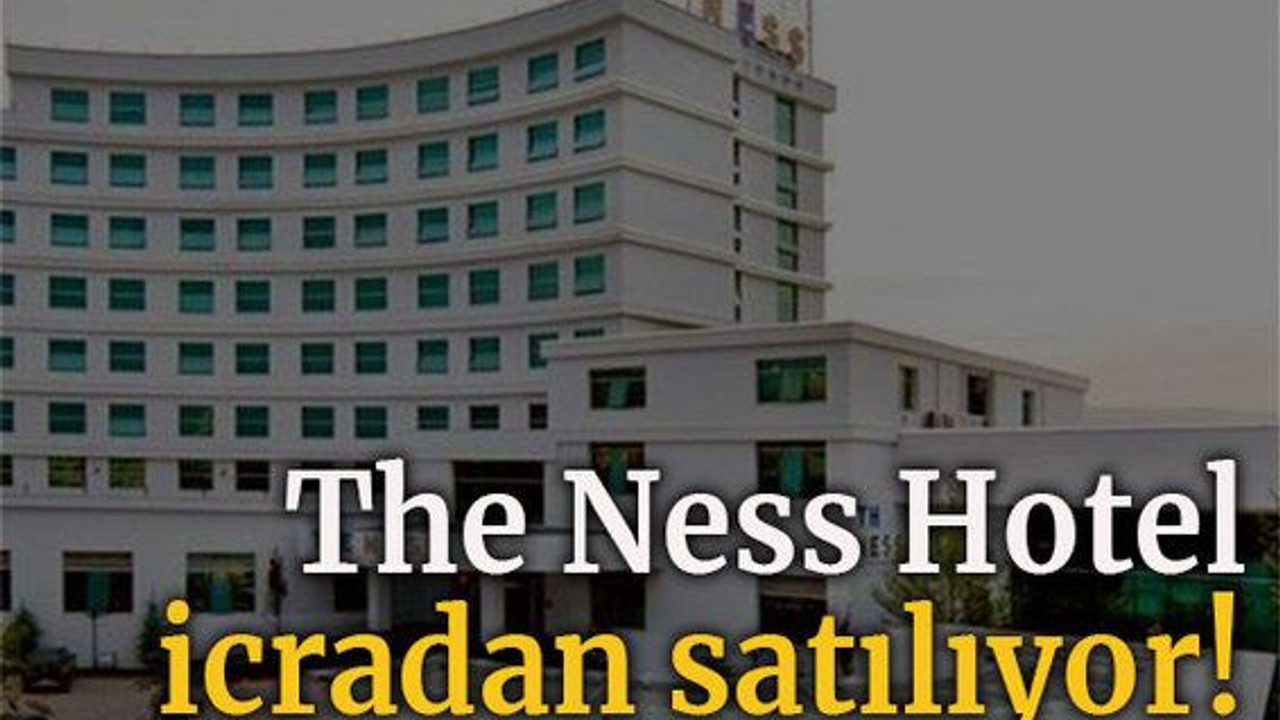 The Ness Hotel icradan satılıyor!